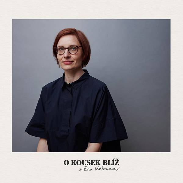 O kousek blíž